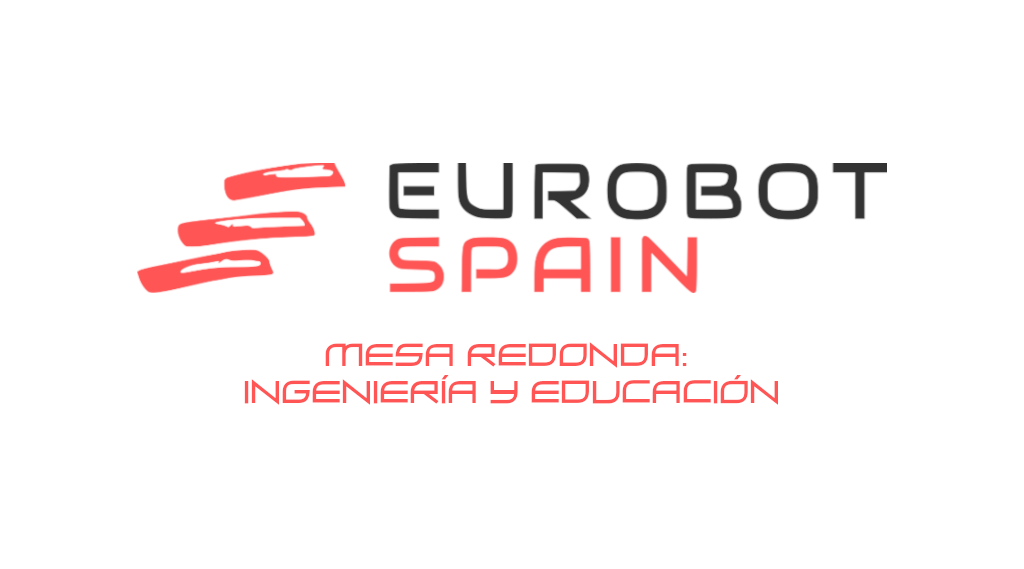 Mesa Redonda Ingeniería y Educación – ¡Os esperamos!